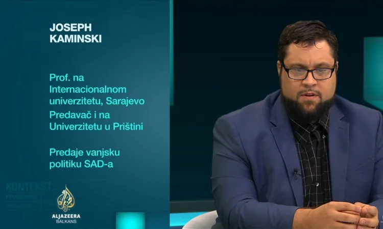 Assist. Prof. Dr. Joseph J. Kaminski on Al Jazeera Balkans’ “Kontekst”